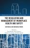 Regulation and Management of Workplace Health and Safety