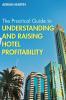 Practical Guide to Understanding and Raising Hotel Profitability