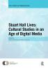 Stuart Hall Lives: Cultural Studies in an Age of Digital Media