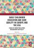 Early Childhood Education and Care Quality in Europe and the USA