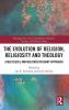 Evolution of Religion Religiosity and Theology