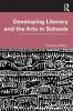 Developing Literacy and the Arts in Schools