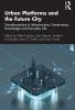 Urban Platforms and the Future City