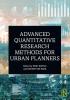 Advanced Quantitative Research Methods for Urban Planners