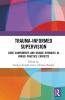 Trauma-Informed Supervision