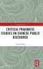 Critical Pragmatic Studies on Chinese Public Discourse