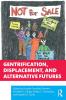 Gentrification Displacement and Alternative Futures