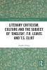 Literary Criticism Culture and the Subject of 'English': F.R. Leavis and T.S. Eliot