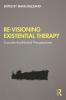 Re-Visioning Existential Therapy