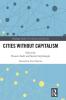 Cities Without Capitalism