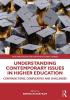 Understanding Contemporary Issues in Higher Education