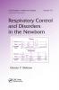 Respiratory Control and Disorders in the Newborn