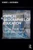 Critical Geographies of Education