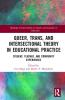 Queer Trans and Intersectional Theory in Educational Practice