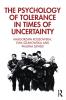 Psychology of Tolerance in Times of Uncertainty