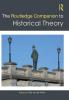 THE ROUTLEDGE COMPANION TO HISTORICAL THEORY