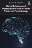 Object Relations and Intersubjective Theories in the Practice of Psychotherapy