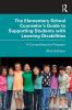 Elementary School Counselor’s Guide to Supporting Students with Learning Disabilities