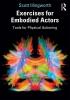 Exercises for Embodied Actors