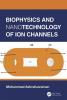 Biophysics and Nanotechnology of Ion Channels