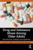 Drug and Substance Abuse Among Older Adults