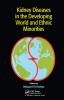 Kidney Diseases in the Developing World and Ethnic Minorities