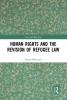 Human Rights and The Revision of Refugee Law