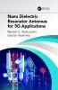 Nano Dielectric Resonator Antennas for 5G Applications