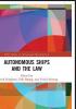 AUTONOMOUS SHIPS AND THE LAW