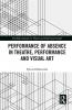 Performance of Absence in Theatre Performance and Visual Art