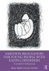 Emotion Regulation for Young People with Eating Disorders