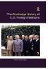 THE ROUTLEDGE HISTORY OF U.S. FOREIGN RELATIONS