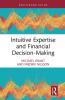 Intuitive Expertise and Financial Decision-Making