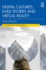 Digital Cultures Lived Stories and Virtual Reality