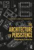 Architecture of Persistence