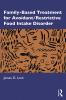 Family-Based Treatment for Avoidant/Restrictive Food Intake Disorder