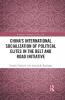 China's International Socialization of Political Elites in the Belt and Road Initiative