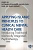 Applying Islamic Principles to Clinical Mental Health Care