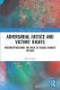 Adversarial Justice and Victims' Rights