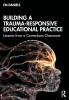 Building a Trauma-Responsive Educational Practice