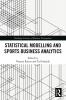 Statistical Modelling and Sports Business Analytics