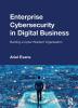 Enterprise Cybersecurity in Digital Business