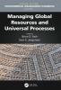 Managing Global Resources and Universal Processes