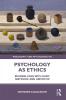 Psychology as Ethics