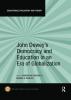 John Dewey's Democracy and Education in an Era of Globalization