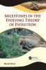 Milestones in the Evolving Theory of Evolution