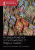 Routledge Handbook on the Governance of Religious Diversity