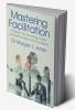 Mastering Facilitation