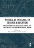 Virtues as Integral to Science Education