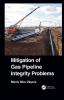 Mitigation of Gas Pipeline Integrity Problems